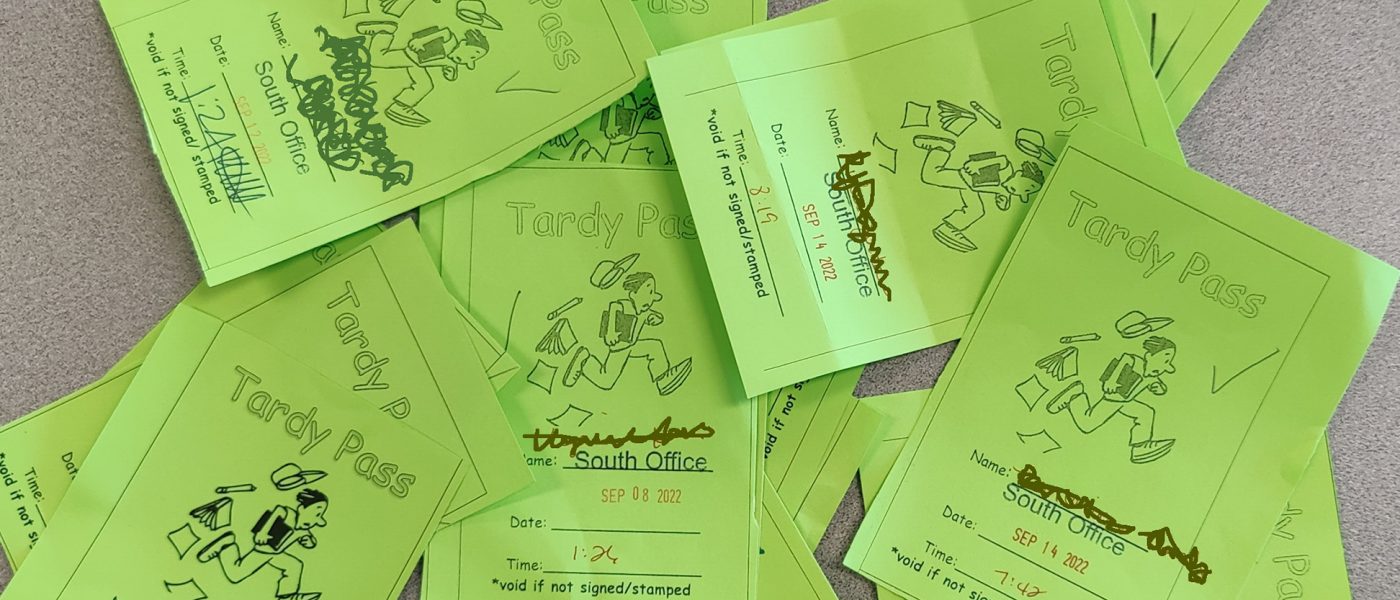 Tardy slips are here to stay